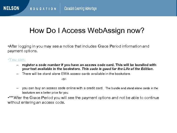 How Do I Access Web. Assign now? • After logging in you may see