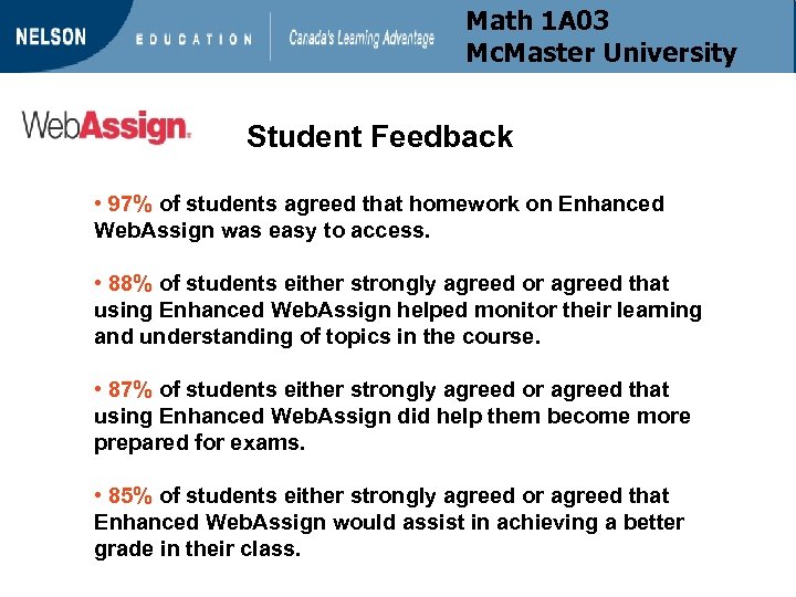 Math 1 A 03 Mc. Master University Student Feedback • 97% of students agreed