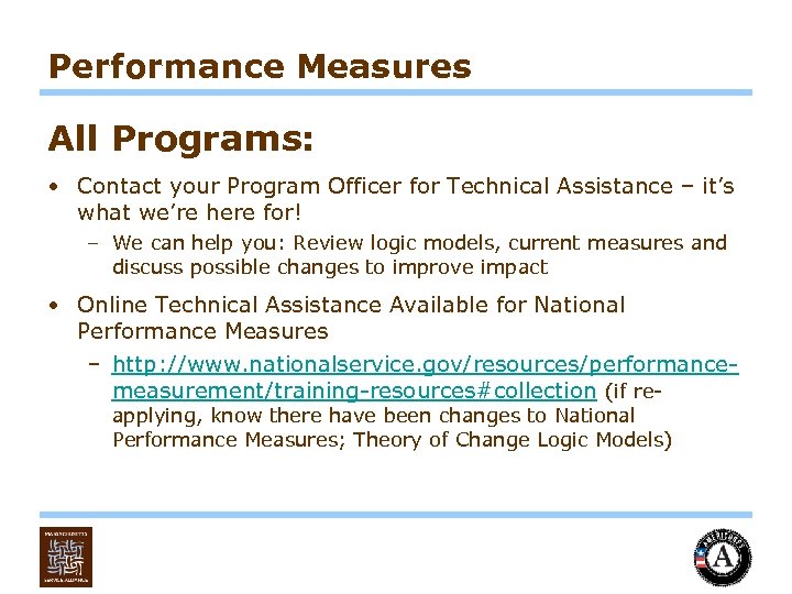 Performance Measures All Programs: • Contact your Program Officer for Technical Assistance – it’s