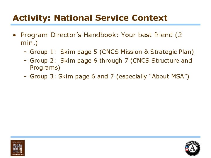 Activity: National Service Context • Program Director’s Handbook: Your best friend (2 min. )