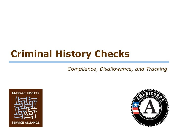 Criminal History Checks Compliance, Disallowance, and Tracking 