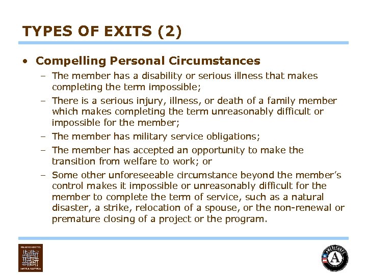 TYPES OF EXITS (2) • Compelling Personal Circumstances – The member has a disability