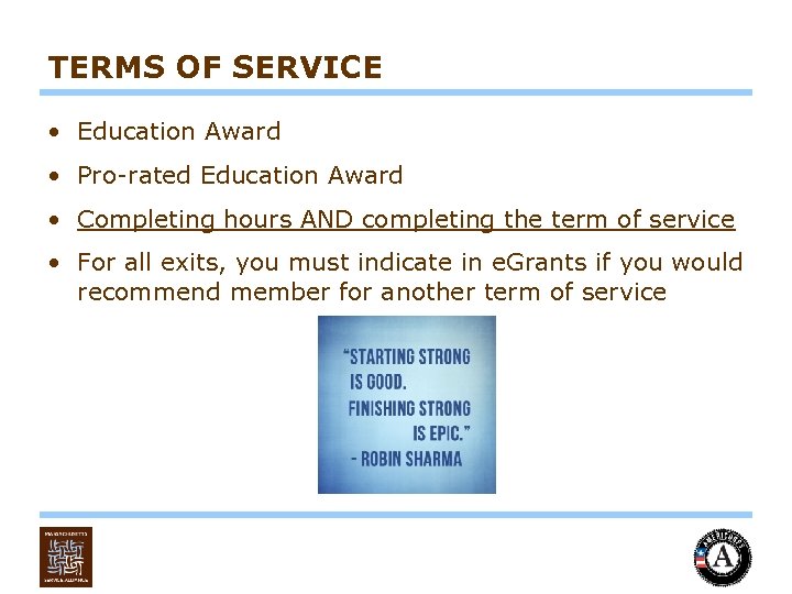 TERMS OF SERVICE • Education Award • Pro-rated Education Award • Completing hours AND