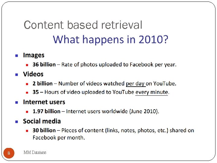 Content based retrieval 8 MM Database 