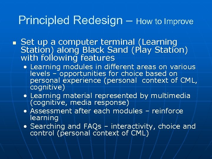 Principled Redesign – How to Improve n Set up a computer terminal (Learning Station)