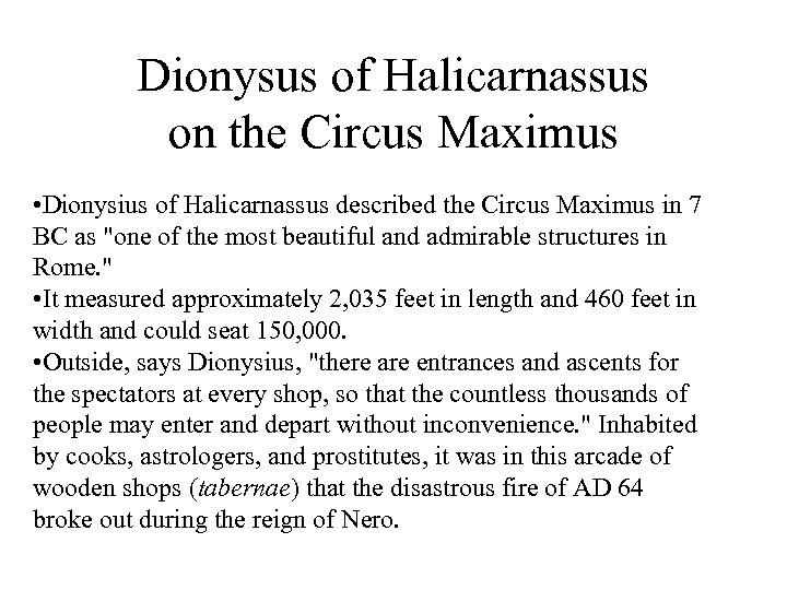 Dionysus of Halicarnassus on the Circus Maximus • Dionysius of Halicarnassus described the Circus