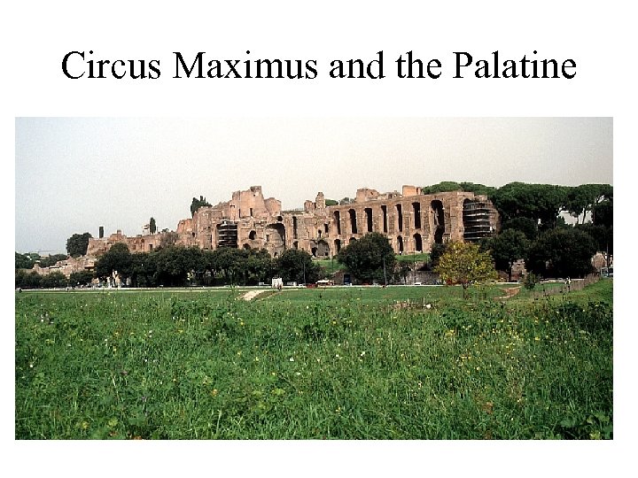 Circus Maximus and the Palatine 