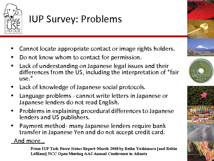 IUP Survey: Problems • Cannot locate appropriate contact or image rights holders. • Do