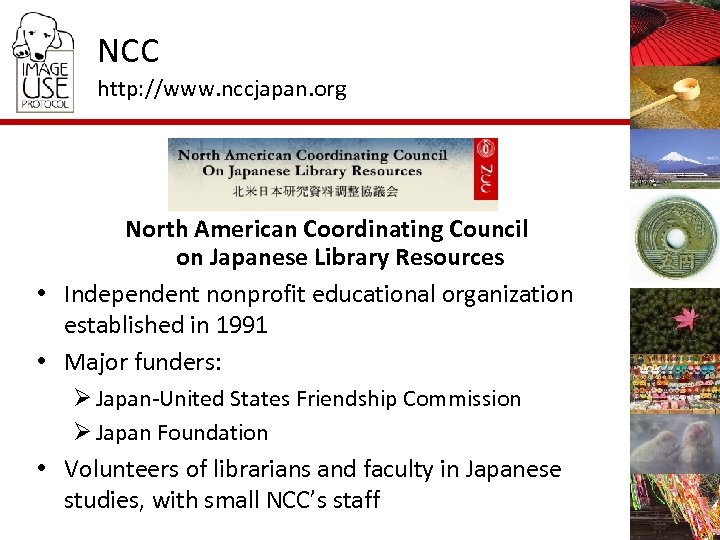 NCC http: //www. nccjapan. org North American Coordinating Council on Japanese Library Resources •