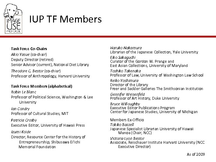 IUP TF Members Task Force Co-Chairs Akio Yasue (co-chair) Deputy Director (retired) Senior Advisor