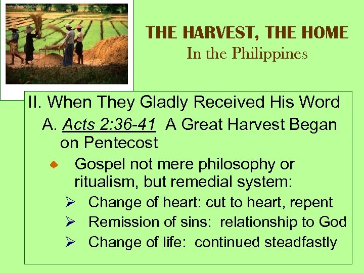 THE HARVEST, THE HOME In the Philippines II. When They Gladly Received His Word