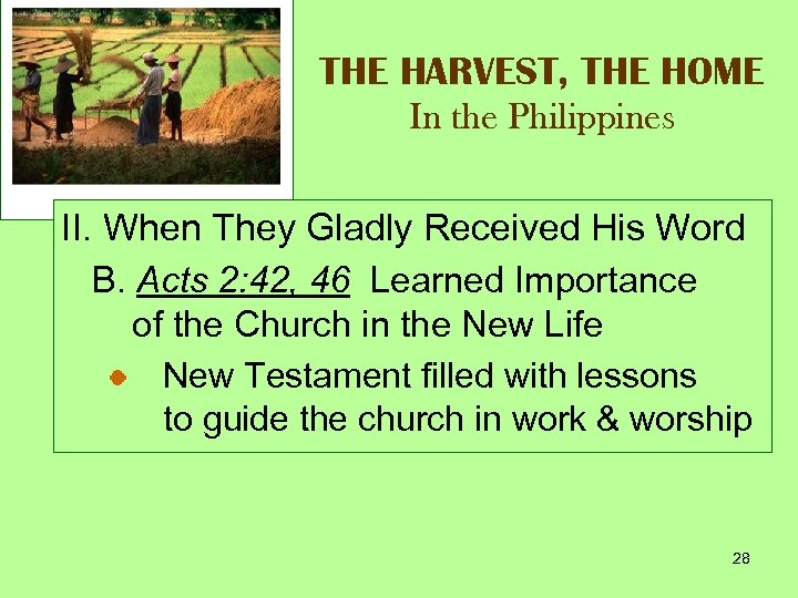 THE HARVEST, THE HOME In the Philippines II. When They Gladly Received His Word