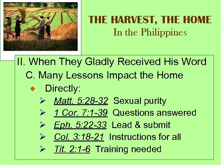 THE HARVEST, THE HOME In the Philippines II. When They Gladly Received His Word