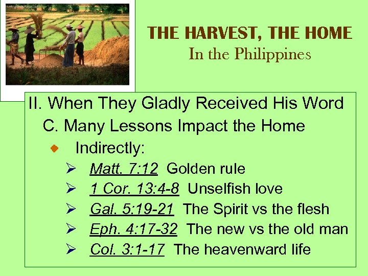 THE HARVEST, THE HOME In the Philippines II. When They Gladly Received His Word