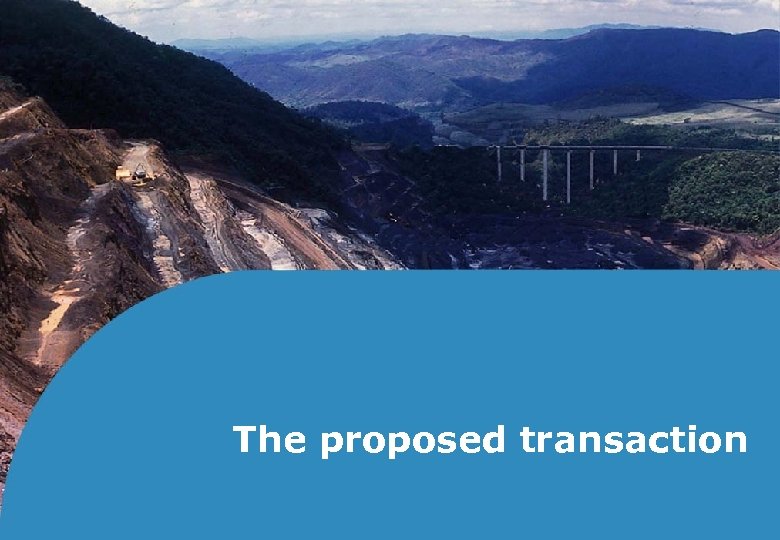 The proposed transaction 5 