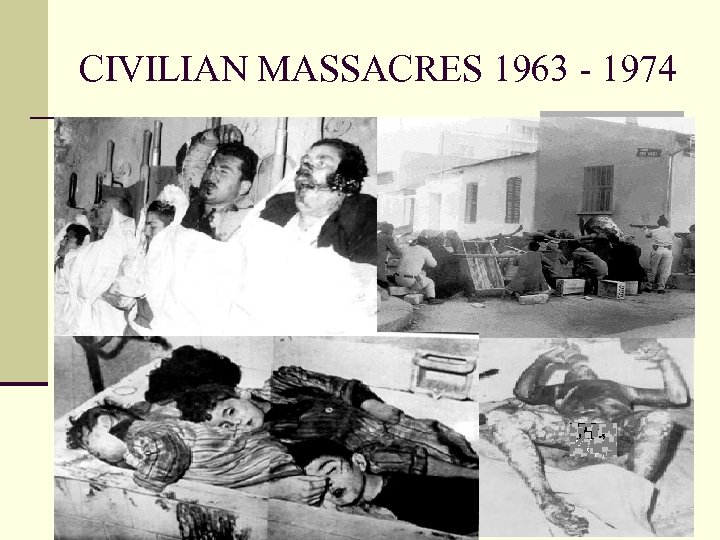 CIVILIAN MASSACRES 1963 - 1974 