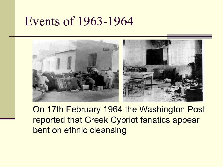 Events of 1963 -1964 On 17 th February 1964 the Washington Post reported that