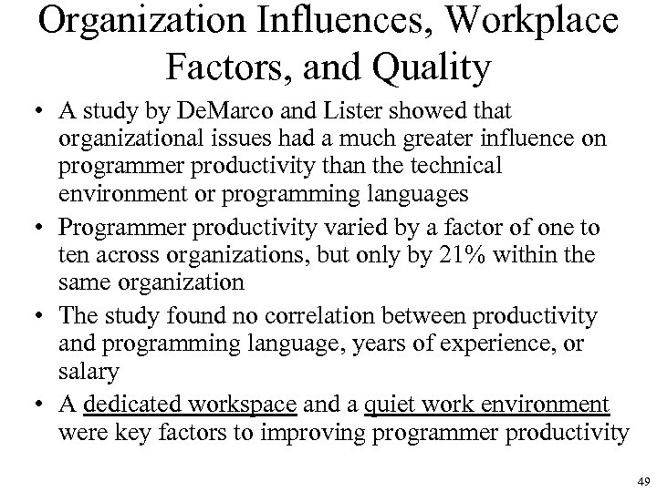 Organization Influences, Workplace Factors, and Quality • A study by De. Marco and Lister