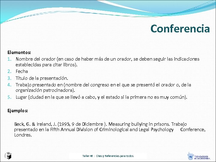 Conferencia Elementos: 1. Nombre del orador (en caso de haber más de un orador,