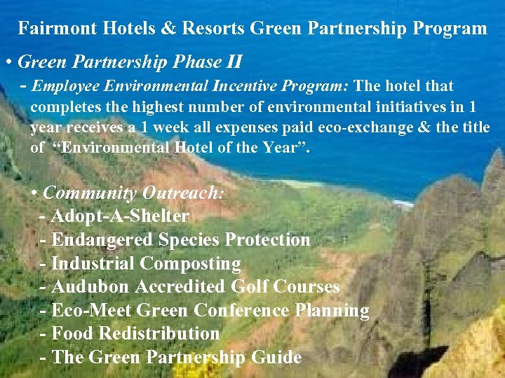 Fairmont Hotels & Resorts Green Partnership Program • Green Partnership Phase II - Employee