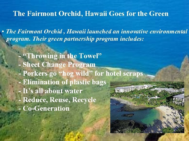 The Fairmont Orchid, Hawaii Goes for the Green • The Fairmont Orchid , Hawaii