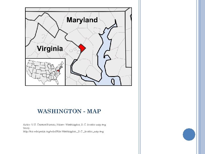 WASHINGTON - MAP Autor: U. S. Census Bureau, Název: Washington, D. C. locator map.