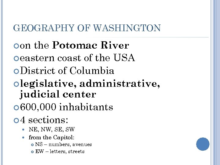 GEOGRAPHY OF WASHINGTON on the Potomac River eastern coast of the USA District of