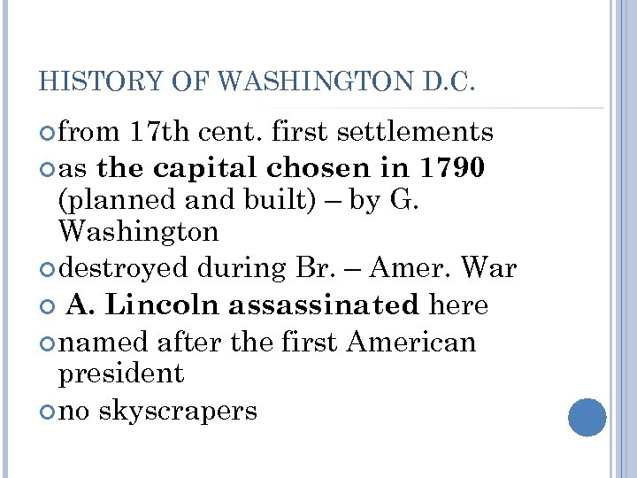 HISTORY OF WASHINGTON D. C. from 17 th cent. first settlements as the capital