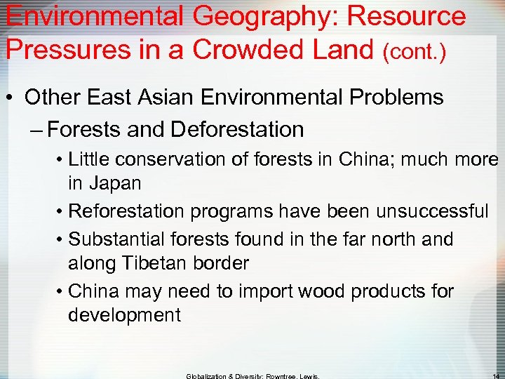 Environmental Geography: Resource Pressures in a Crowded Land (cont. ) • Other East Asian