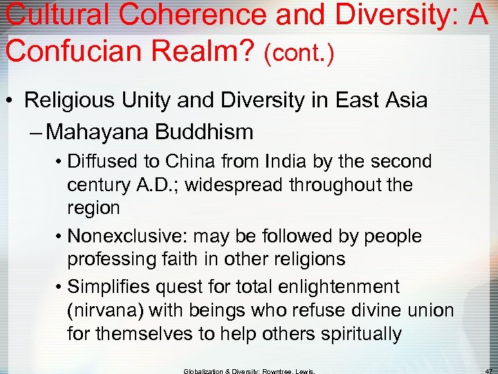 Cultural Coherence and Diversity: A Confucian Realm? (cont. ) • Religious Unity and Diversity