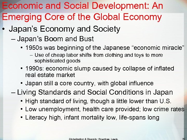 Economic and Social Development: An Emerging Core of the Global Economy • Japan’s Economy