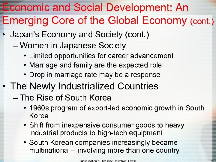 Economic and Social Development: An Emerging Core of the Global Economy (cont. ) •