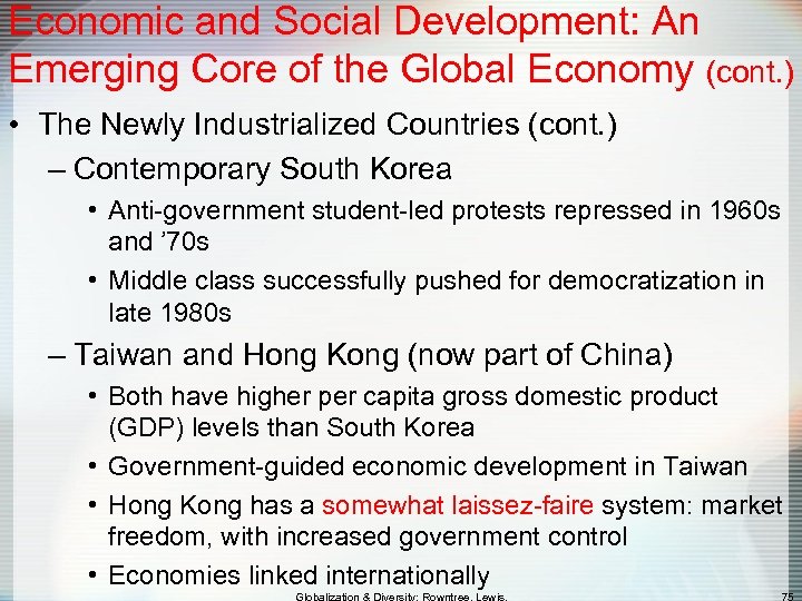 Economic and Social Development: An Emerging Core of the Global Economy (cont. ) •