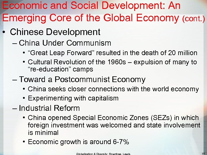 Economic and Social Development: An Emerging Core of the Global Economy (cont. ) •