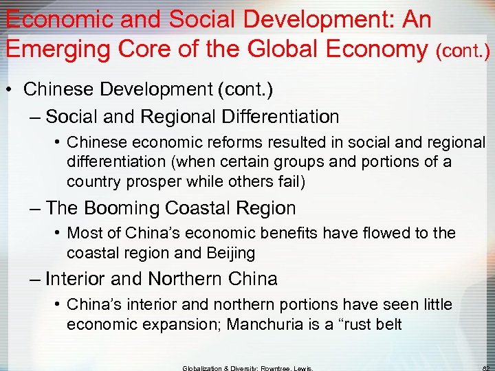 Economic and Social Development: An Emerging Core of the Global Economy (cont. ) •