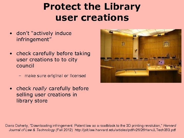 Protect the Library user creations • don’t “actively induce infringement” • check carefully before