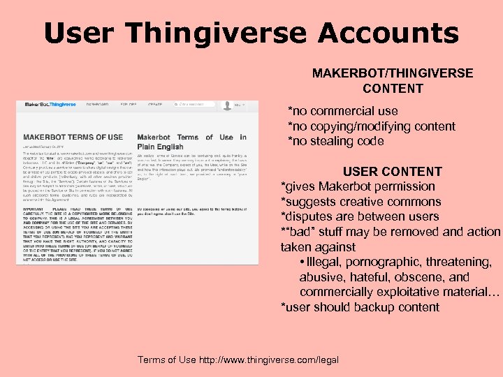 User Thingiverse Accounts MAKERBOT/THINGIVERSE CONTENT *no commercial use *no copying/modifying content *no stealing code