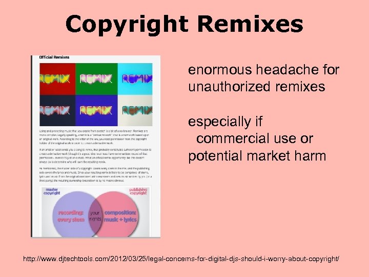 Copyright Remixes enormous headache for unauthorized remixes especially if commercial use or potential market