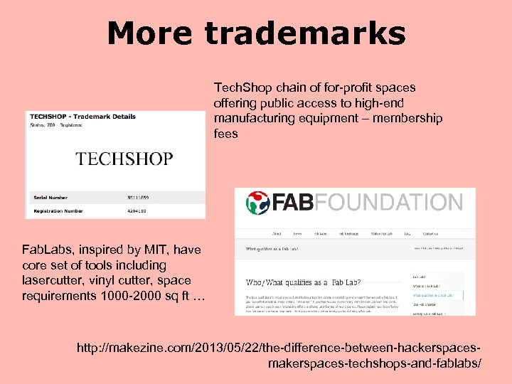 More trademarks Tech. Shop chain of for-profit spaces offering public access to high-end manufacturing