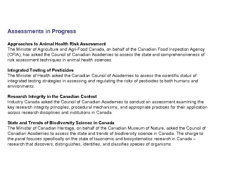 Assessments in Progress Approaches to Animal Health Risk Assessment The Minister of Agriculture and
