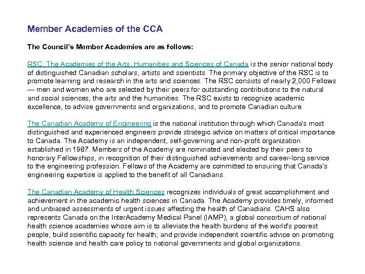Member Academies of the CCA The Council’s Member Academies are as follows: RSC: The