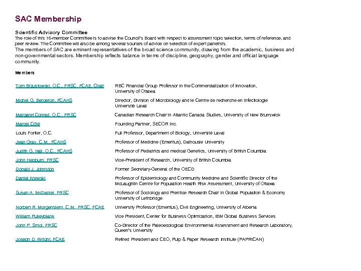 SAC Membership Scientific Advisory Committee The role of this 16 -member Committee is to