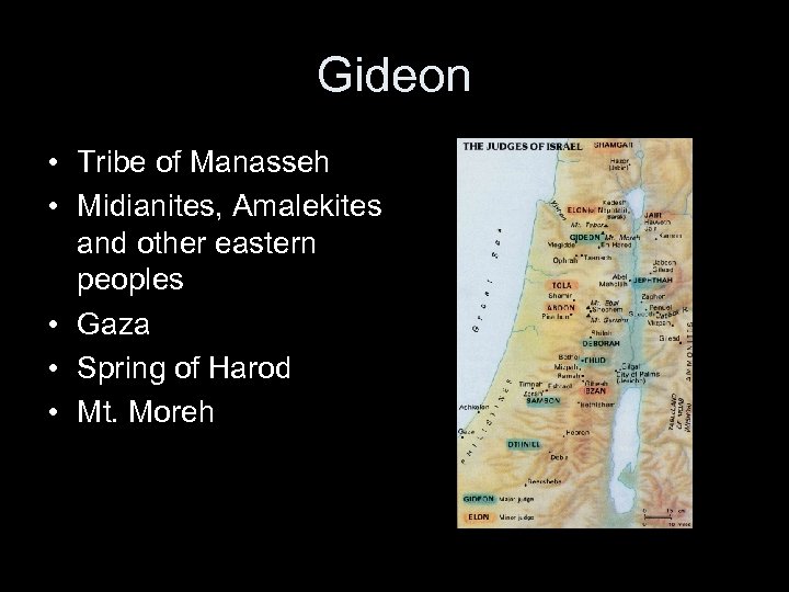 Gideon • Tribe of Manasseh • Midianites, Amalekites and other eastern peoples • Gaza