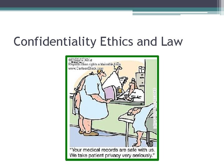 Confidentiality Ethics and Law 