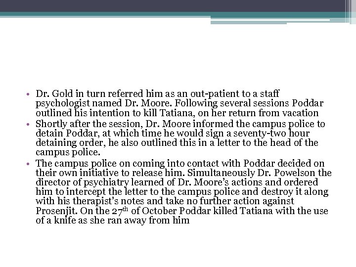  • Dr. Gold in turn referred him as an out-patient to a staff