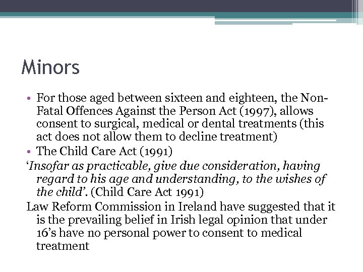 Minors • For those aged between sixteen and eighteen, the Non. Fatal Offences Against