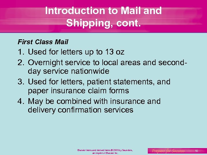Introduction to Mail and Shipping, cont. First Class Mail 1. Used for letters up