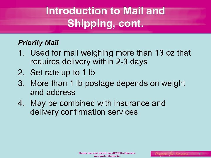 Introduction to Mail and Shipping, cont. Priority Mail 1. Used for mail weighing more