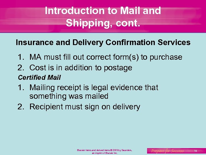 Introduction to Mail and Shipping, cont. Insurance and Delivery Confirmation Services 1. MA must