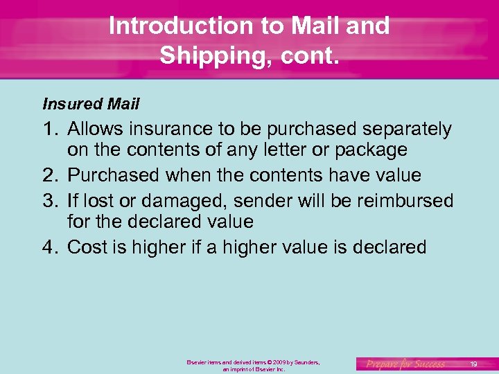 Introduction to Mail and Shipping, cont. Insured Mail 1. Allows insurance to be purchased